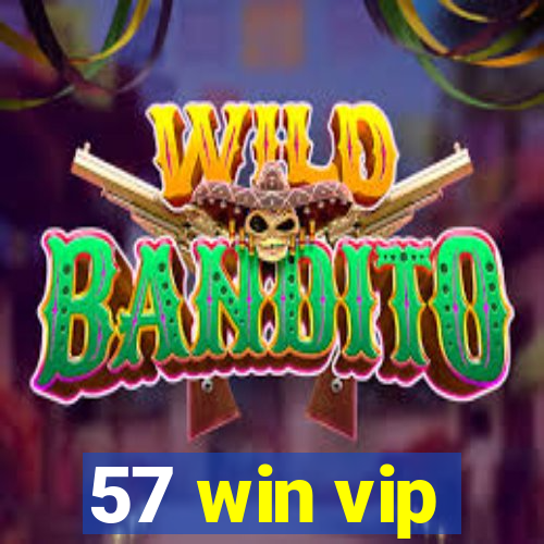 57 win vip